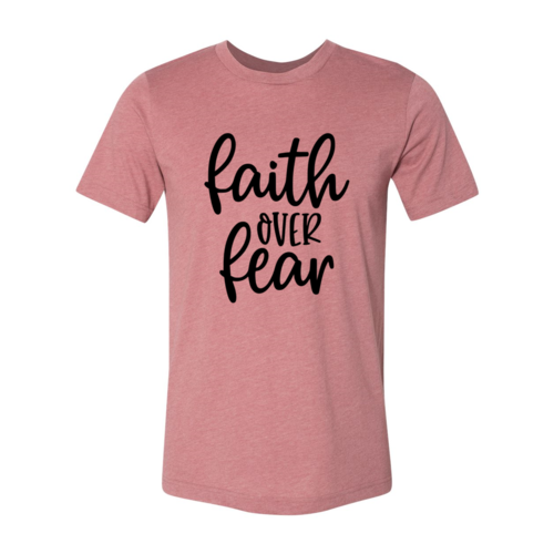 DT0113 Faith Over Fear Shirt