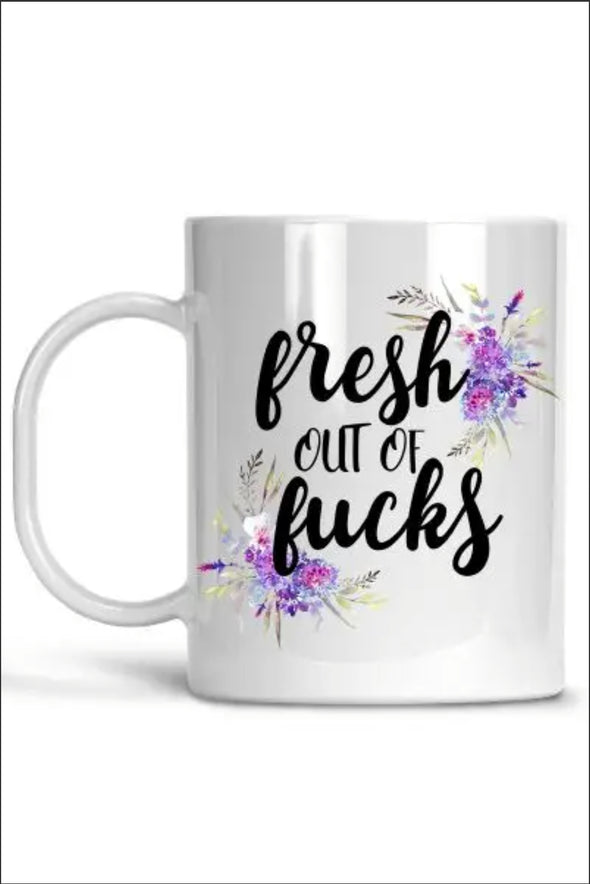 Fresh Out Of Fucks - Censored Coffee Mug