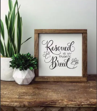 8x8 Wood Framed Sign-Rescued Is My Favorite Breed