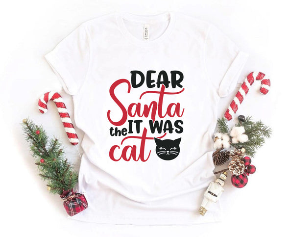 Dear Santa It Was The Cat Shirt