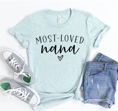 Most Loved Nana T-shirt