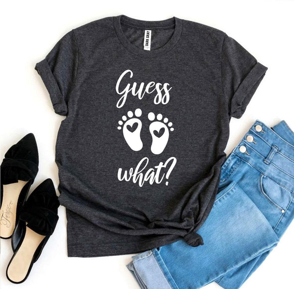 Guess What? T-shirt
